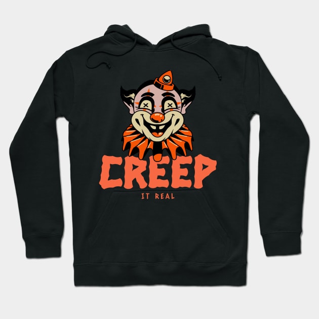 Creep it real halloween circus clown Hoodie by TomiTee